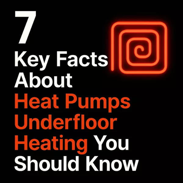 7 Key Facts About Heat Pumps Underfloor Heating You Should Know